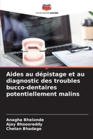 Aides au dépistage et au diagnostic des troubles bucco-dentaires potentiellement malins 6206214931 Book Cover