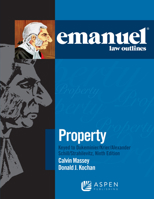 Emanuel Law Outlines for Property Keyed to Dukeminier, Krier, Alexander, Schill, Strahilevitz 145489167X Book Cover
