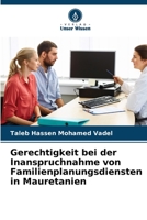 Gerechtigkeit bei der Inanspruchnahme von Familienplanungsdiensten in Mauretanien 620603433X Book Cover