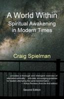 A World Within: Spiritual Awakening in Modern Times 1532016166 Book Cover