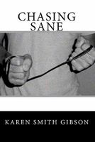 Chasing Sane 1449529763 Book Cover