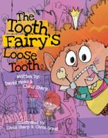 The Tooth Fairy's Loose Tooth 0578404559 Book Cover