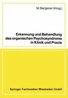 Erkennung Und Behandlung Des Organischen Psychosyndroms in Klinik Und Praxis: Referate Und Diskussion Einer Tagung in Zusammenarbeit Mit Der Arztekammer Nordrhein Dusseldorf, 15. Dezember 1979 352807907X Book Cover