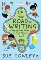 The Road to Writing: A Step-by-Step Guide to Mark Making: 3-7 1441103449 Book Cover