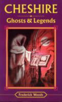 Cheshire Ghosts and Legends 1853061107 Book Cover