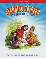 Learning to Read: New Testament Stories Study Guide 0998522813 Book Cover