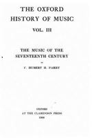The music of the seventeenth century (The Oxford history of music) 1179393147 Book Cover