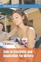 Cafe of Creativity and Inspiration For Writers B0BXS1T3VS Book Cover
