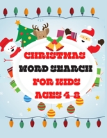 Christmas Word Search For Kids Ages 4-8: Christmas Word Search Puzzle Book | Great Gift for The Holiday Super Fun Winter Activities for Kids | For Hours of Winter Play!! | B08NVGJ5KB Book Cover