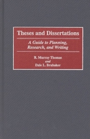 Theses and Dissertations: A Guide to Planning, Research, and Writing 141295116X Book Cover