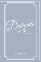 Destinada a ti (Para M) (Spanish Edition) B0CSYWK8H8 Book Cover