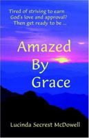 Amazed by Grace 1931475148 Book Cover