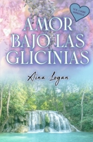 Amor bajo la Glicinias (Serie Shineville) B09B1TYFSV Book Cover