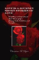 Love Is A Journey 0981962378 Book Cover