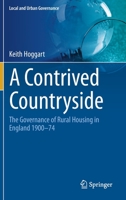 A Contrived Countryside: The Governance of Rural Housing in England 1900–74 3030626504 Book Cover