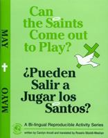 Can the Saints Come Out to Play?/Pueden Salir a Jugar Los Santos?: May 1893757161 Book Cover