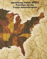 Identifying Indian Affairs Priorities for the Trump Administration 1546931589 Book Cover