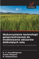 Wykorzystanie technologii geoprzestrzennej do modelowania obszarów dotknietych sola (Polish Edition) 6208328063 Book Cover