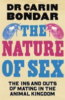 The Nature of Sex: The Ins and Outs of Mating in the Animal Kingdom 1681771667 Book Cover