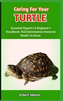 Caring For Your Turtle: An In-Depth Resource For Turtle Owners And Pet Lovers B0BHSZDZ9Z Book Cover