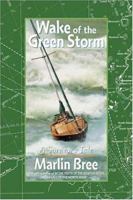 Wake of the Green Storm: A Survivor's Tale 1892147041 Book Cover