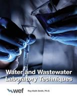 Water & Wastewater Laboratory Techniques 1572780142 Book Cover