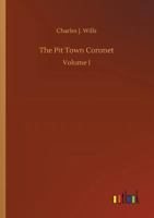 The Pit Town Coronet, etc. 1241212481 Book Cover