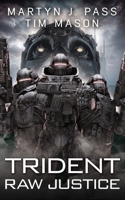 TRIDENT: Raw Justice 1651664234 Book Cover
