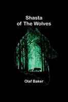 Shasta of the Wolves B00085QKWY Book Cover
