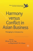 Harmony Versus Conflict in Asian Business: Managing in a Turbulent Era 1349360449 Book Cover