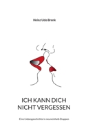 Ich kann dich nicht vergessen oder Psychoanalyse für Meeresbiologen: Eine Liebesgeschichte in zehn Etappen (German Edition) 376930330X Book Cover