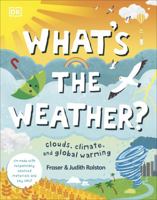 What's the Weather?: Clouds, Climate, and Global Warming 0744026571 Book Cover