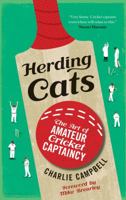 Herding Cats: The Art of Amateur Cricket Captaincy 1472925726 Book Cover