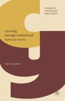 Surviving Teenage Motherhood: Myths and Realities 0230579205 Book Cover