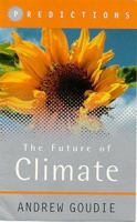 The Future of Climate: Predictions (Books in Recruitment Fishery Oceanography) 0297819291 Book Cover