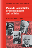 Poland's Journalists Professionalism and Politics 0521283167 Book Cover