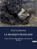La musique française: tome I 2385081458 Book Cover