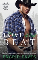 Love at First Beat (Rough & Ready Country Book 10): A Small-Town Cowboy Doctor / Curvy Girl Romance 1966249039 Book Cover