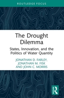 The Drought Dilemma: States, Innovation, and the Politics of Water Quantity 1032811889 Book Cover