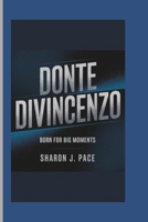 DONTE DIVINCENZO: Born for Big Moments B0F4PWCPY6 Book Cover