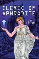 Cleric of Aphrodite B0F3JTQYHG Book Cover