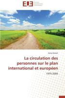 La Circulation Des Personnes Sur Le Plan International Et Européen 3838183037 Book Cover