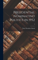 Presidential Nominating Politics in 1952; 3 1013540905 Book Cover