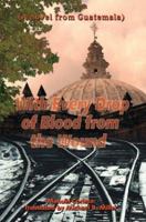 With Every Drop of Blood from the Wound: (A Novel from Guatemala) 0595304249 Book Cover