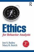 Ethics for Behavior Analysts 1138949205 Book Cover