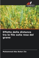 Effetto della distanza tra le file sulla resa del grano (Italian Edition) 663021613X Book Cover