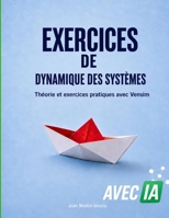 Modèles de simulation avec Dynamique des Systèmes: Applications de modelisation en économie, écologie, biologie, gestion opérationnelle et des ... concepts et exercices. 1793993149 Book Cover