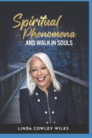 Spiritual Phenomena and Walk in Souls 1732626200 Book Cover
