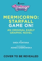 Mermicorno: Starfall?GAME ON!: An Early Graphic Novel (Mermicorno: Starfall Undersea Adventures) 1419783076 Book Cover