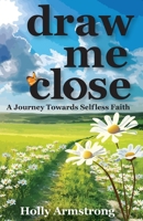 Draw Me Close B0DPRG587F Book Cover